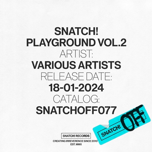 VA - Snatch! Playground, Vol. 2 [SNATCHOFF077]
